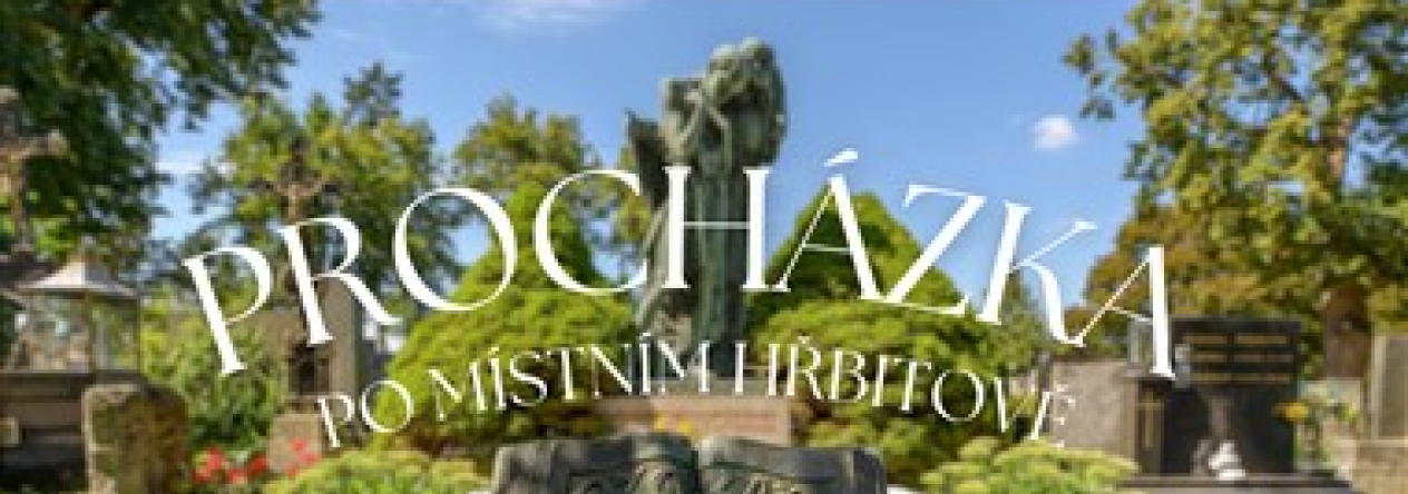 Procházka po místním hřbitově se vzpomínkou na válečné hrdiny a významné osobnosti