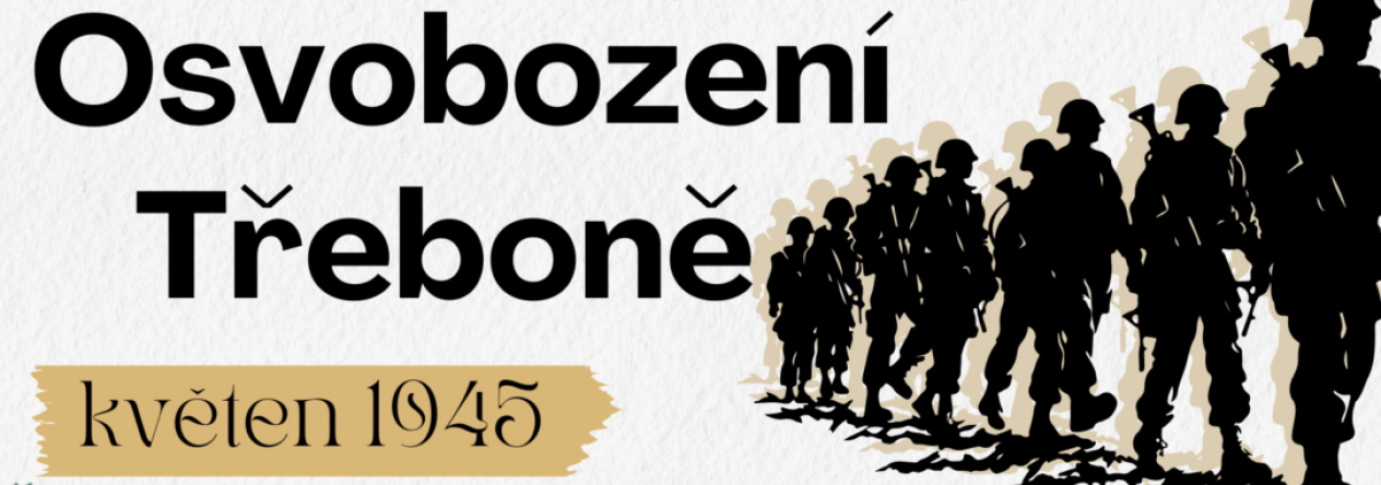 Přednáška - Osvobození Třeboně, květěn 1945