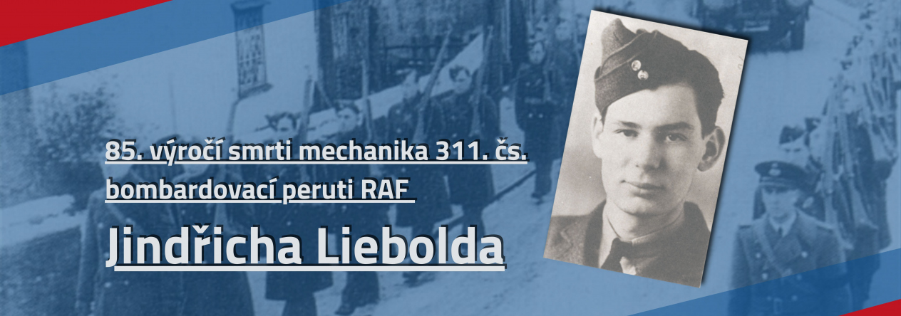 85. výročí smrti mechanika 311. čs. bombardovací peruti RAF Jindřicha Liebolda 