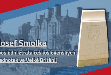 Josef Smolka – poslední ztráta československých jednotek ve Velké Británii